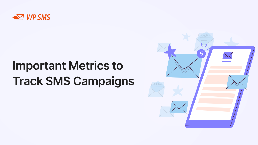 Important Metrics to Track SMS Campaigns