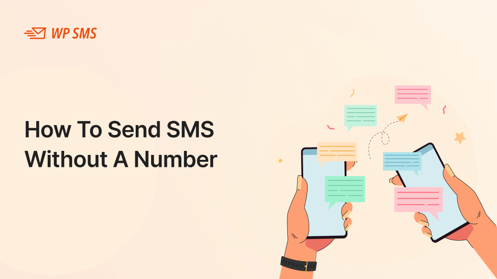 How To Send SMS Without A Number