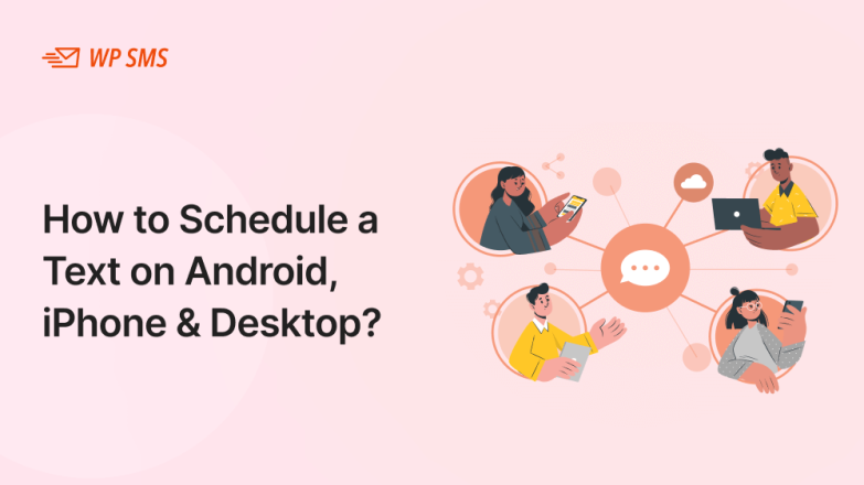 How to Schedule a Text on Android, iPhone & Desktop_