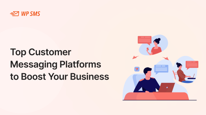 Top Customer Messaging Platforms to Boost Your Business