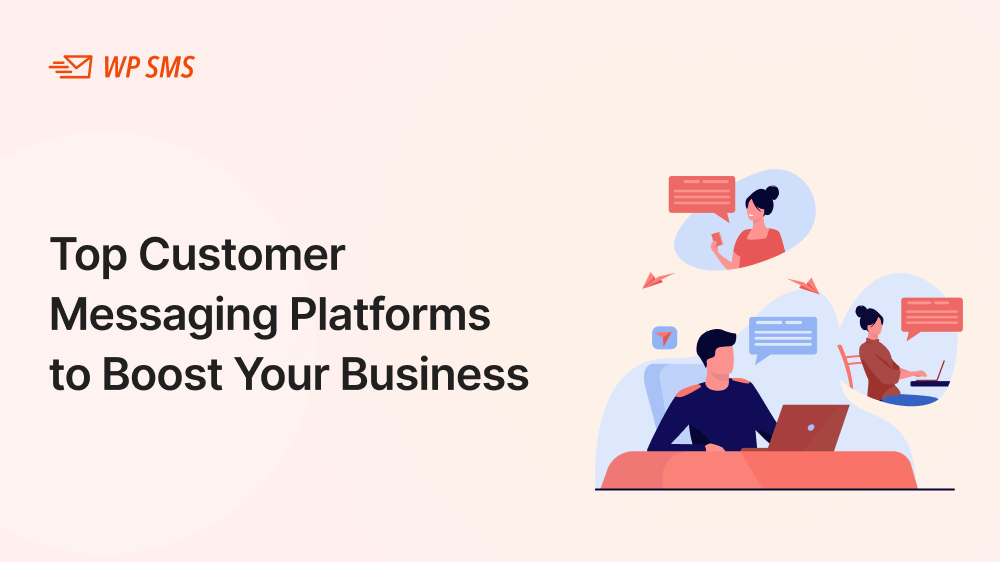 Top Customer Messaging Platforms to Boost Your Business