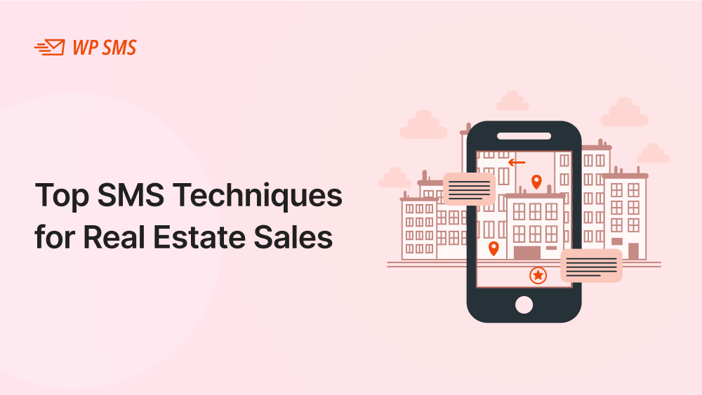 Top SMS Techniques for Real Estate Sales