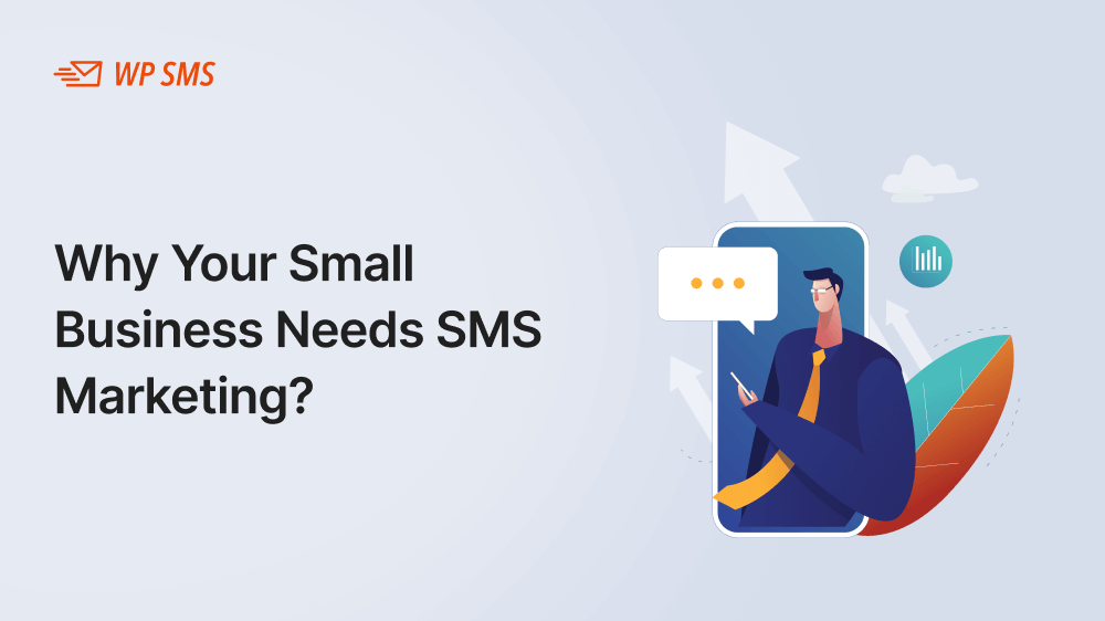 Why Your Small Business Needs SMS-Marketing