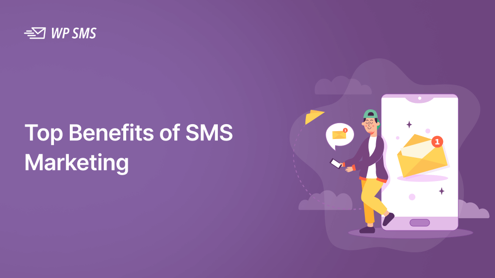 Benefits of SMS Marketing