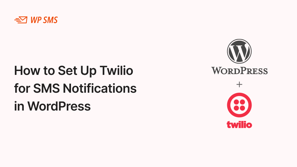 How to Set Up Twilio for SMS Notifications in WordPress