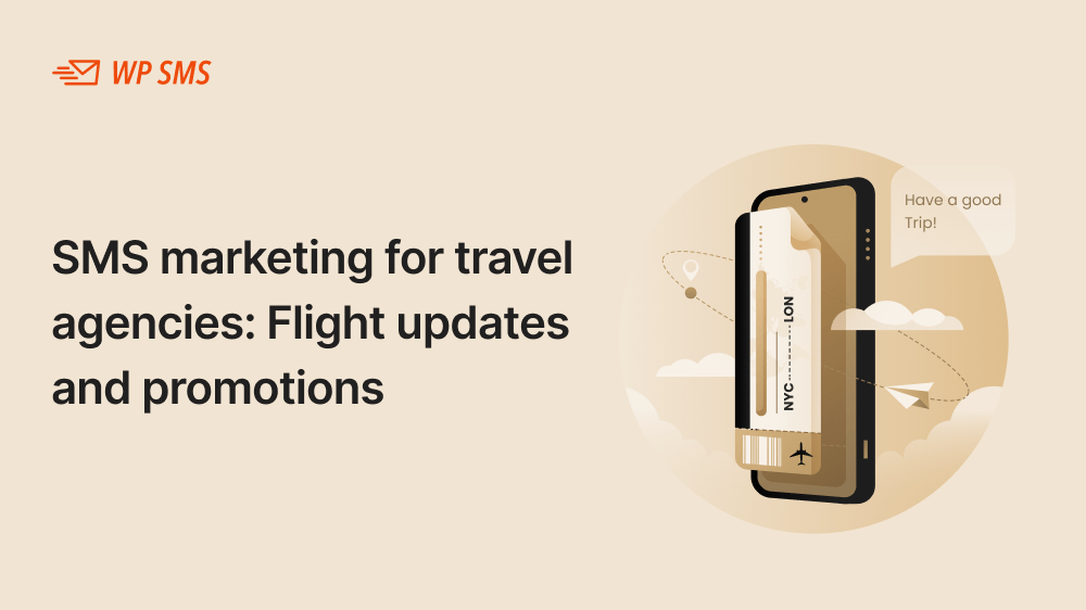 SMS marketing for travel agencies_ Flight updates and promotions