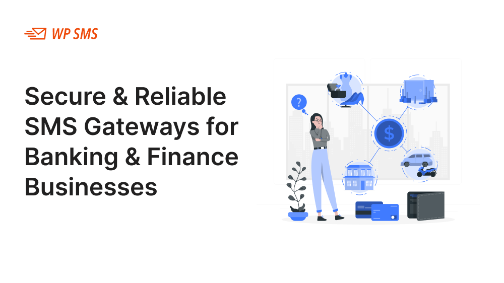 Secure & Reliable SMS Gateways for Banking & Finance Businesses