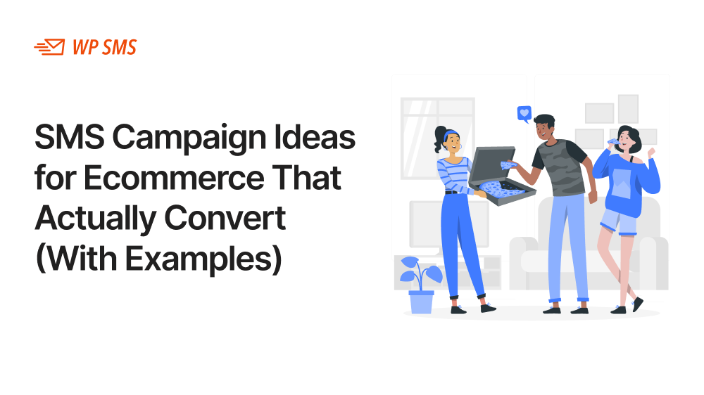 SMS-Campaign-Ideas-for-Ecommerce-That-Actually-Convert-(With-Examples)