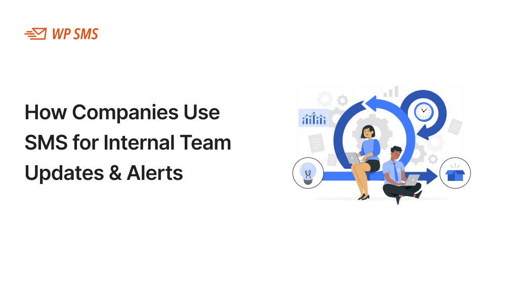 How Companies Use SMS for Internal Team Updates & Alerts