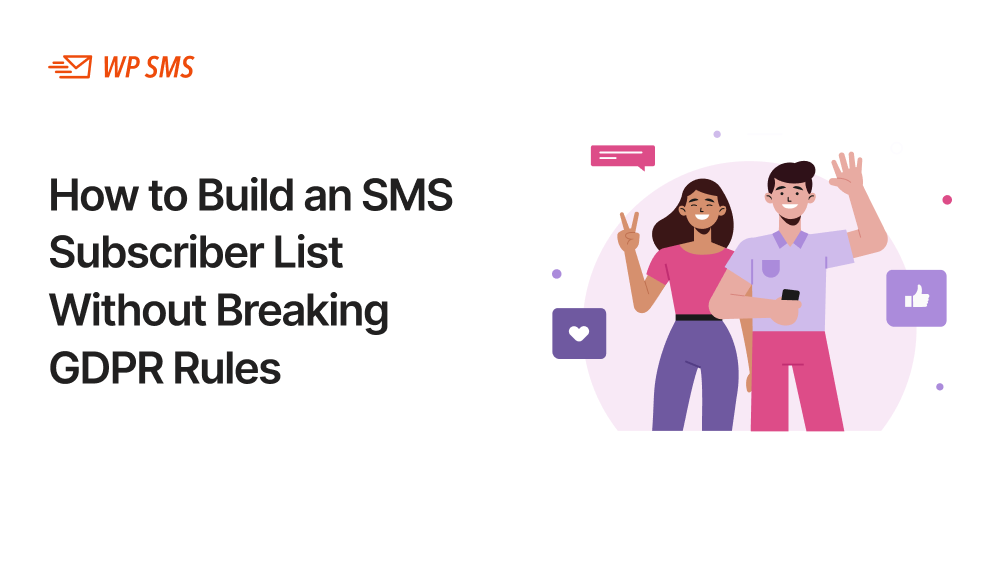 How to Build an SMS Subscriber List Without Breaking GDPR Rules