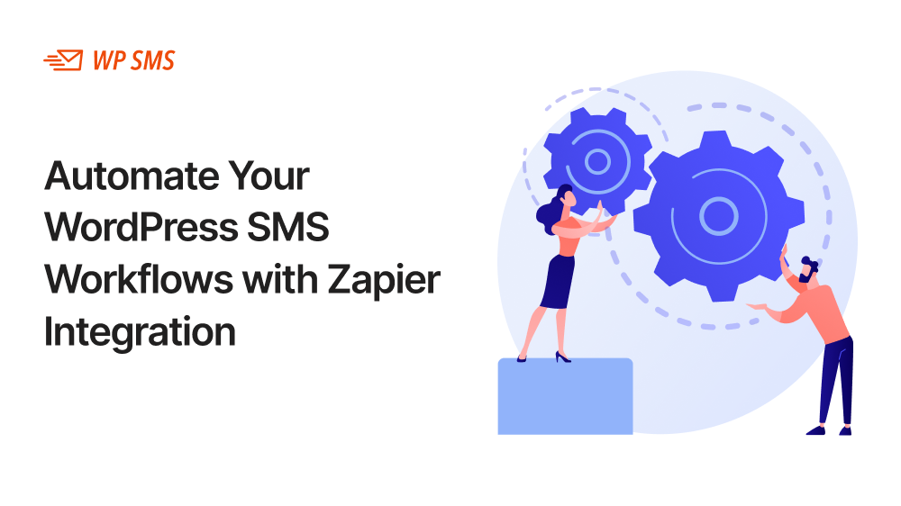 Automate Your WordPress SMS Workflows with Zapier Integration