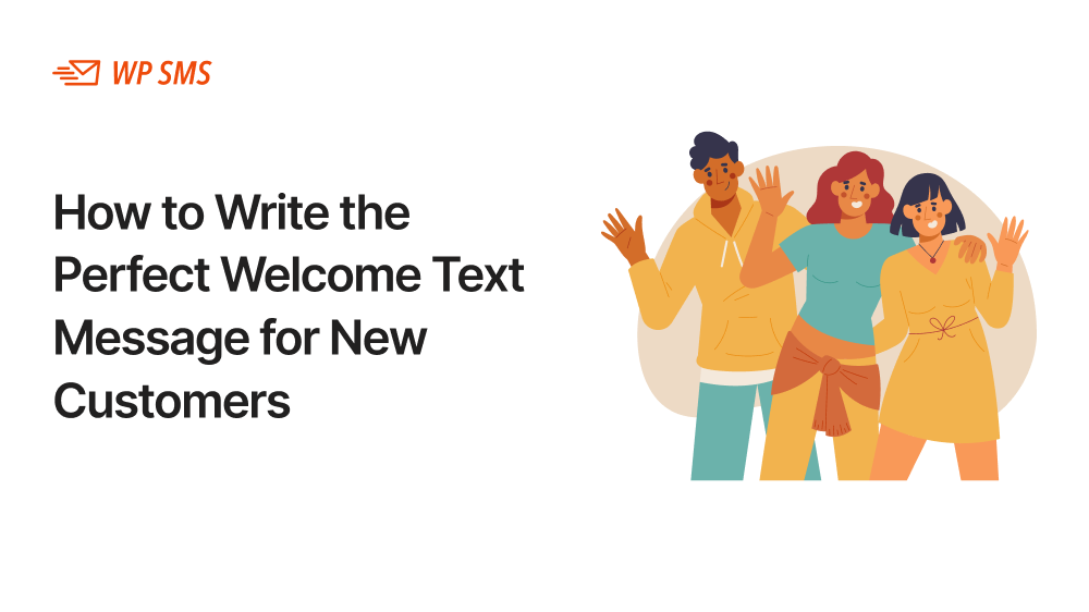 How-to-Write-the-Perfect-Welcome-Text-Message-for-New-Customers